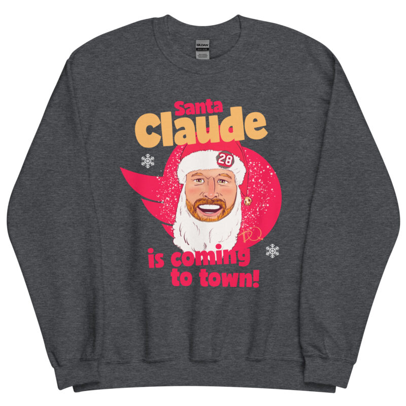 Santa Claude Is Coming To Town Unisex Sweatshirt